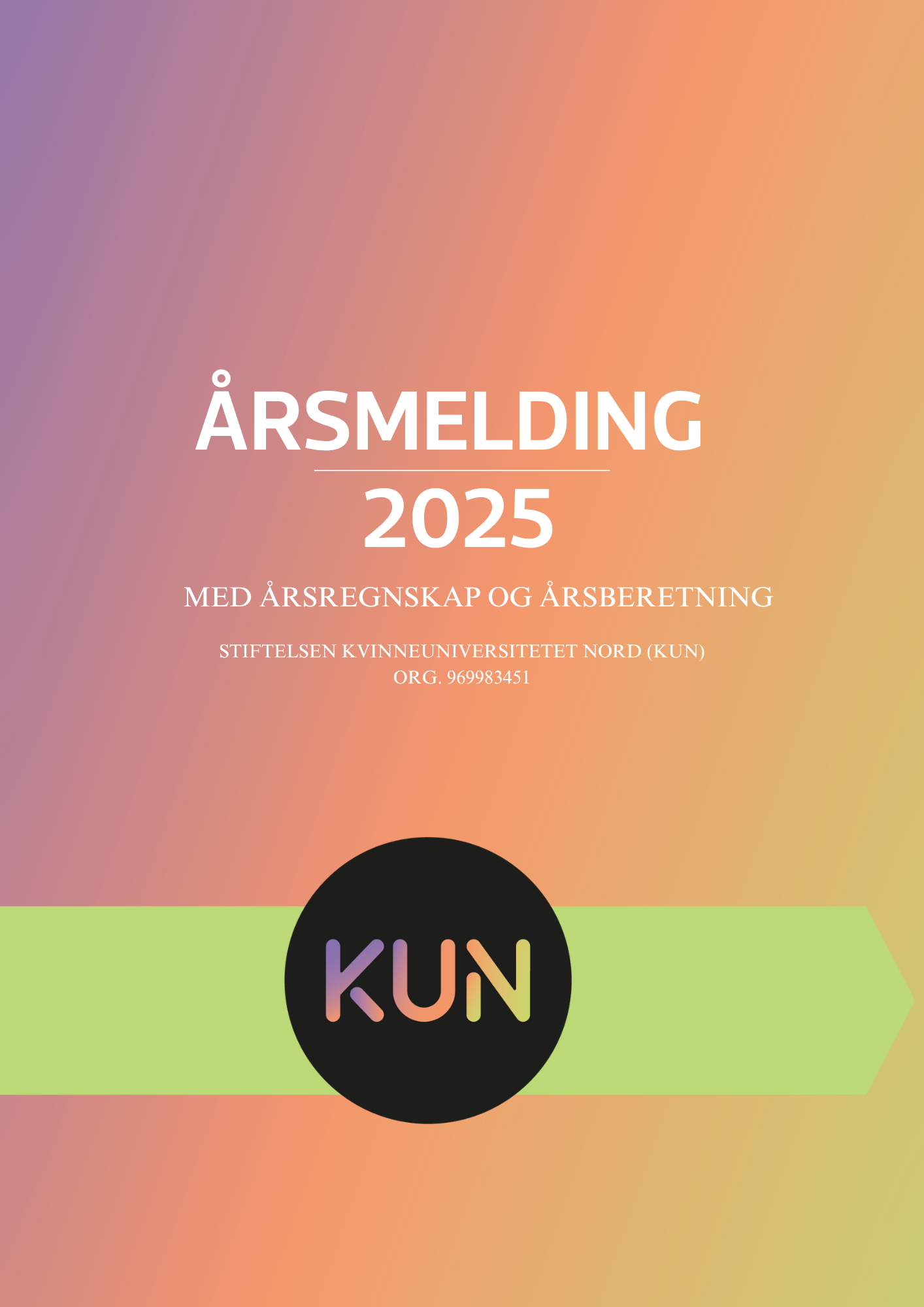 Bildet viser forsiden av en årsmelding for 2025 fra Stiftelsen Kvinneuniversitetet Nord (KUN). Designet har en fargerik bakgrunn med en gradient fra lilla til oransje, og logoen til KUN vises nederst med fargerike bokstaver i en svart sirkel. «KI-generert bildetekst, kvalitetssikret før publisering.»