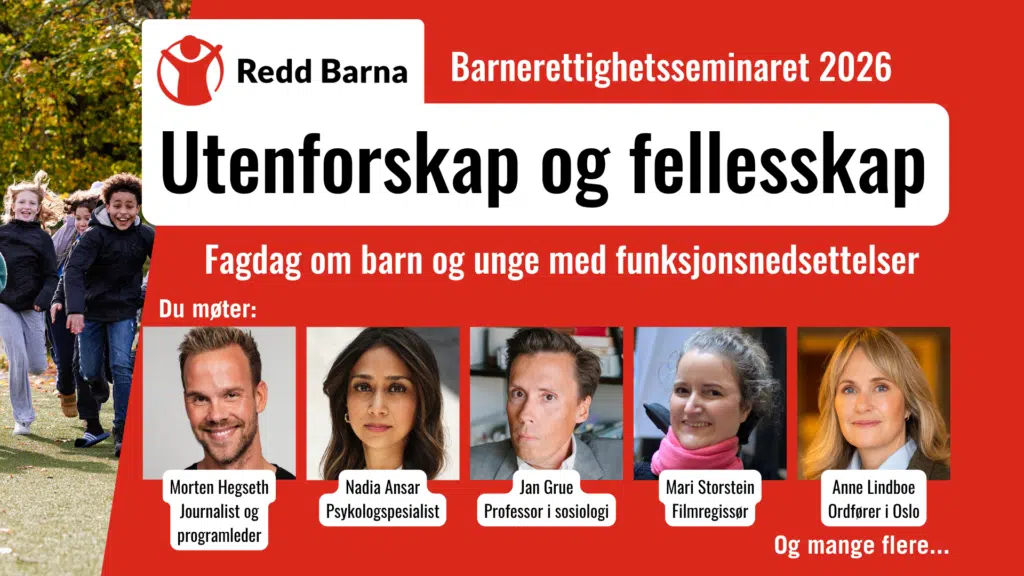Dette bildet annonserer Barnerettighetsseminaret 2026, arrangert av Redd Barna. Temaet er "Utenforskap og fellesskap", en fagdag om barn og unge med funksjonsnedsettelser. Det viser bilder av flere kjente personer som skal delta, inkludert en journalist, psykologspesialist, professor i sosiologi, filmregissør og en ordfører, sammen med noen barn som løper i bakgrunnen. «KI-generert bildetekst, kvalitetssikret før publisering.»