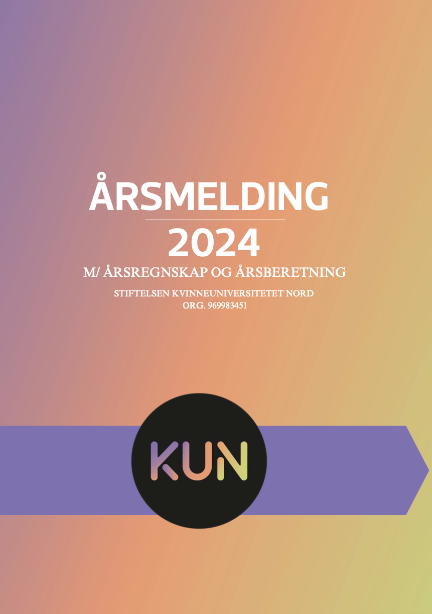 Dette er forsiden av en årsrapport for 2024 fra Stiftelsen Kvinneuniversitetet Nord, inkludert årsregnskap og årsberetning. Designet har en gradient bakgrunn med teksten "ÅRSMELDING 2024" og logoen "KUN".