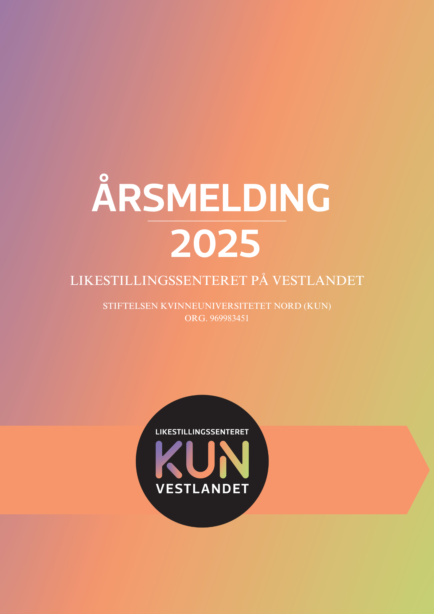 Dette er forsiden til årsrapporten for 2025 fra Likestillingssenteret på Vestlandet, utgitt av Stiftelsen Kvinneuniversitetet Nord (KUN). «KI-generert bildetekst, kvalitetssikret før publisering.»