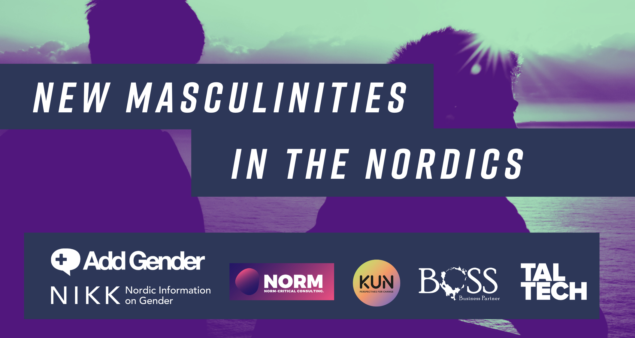 Bildet har teksten "New Masculinities in the Nordics" og viser logoer for organisasjoner som Add Gender, NIKK, NORM, KUN, BOSS Business Partner og TalTech. Bakgrunnen inneholder silhuetter av personer mot en sjøutsikt. «KI-generert bildetekst, kvalitetssikret før publisering.»